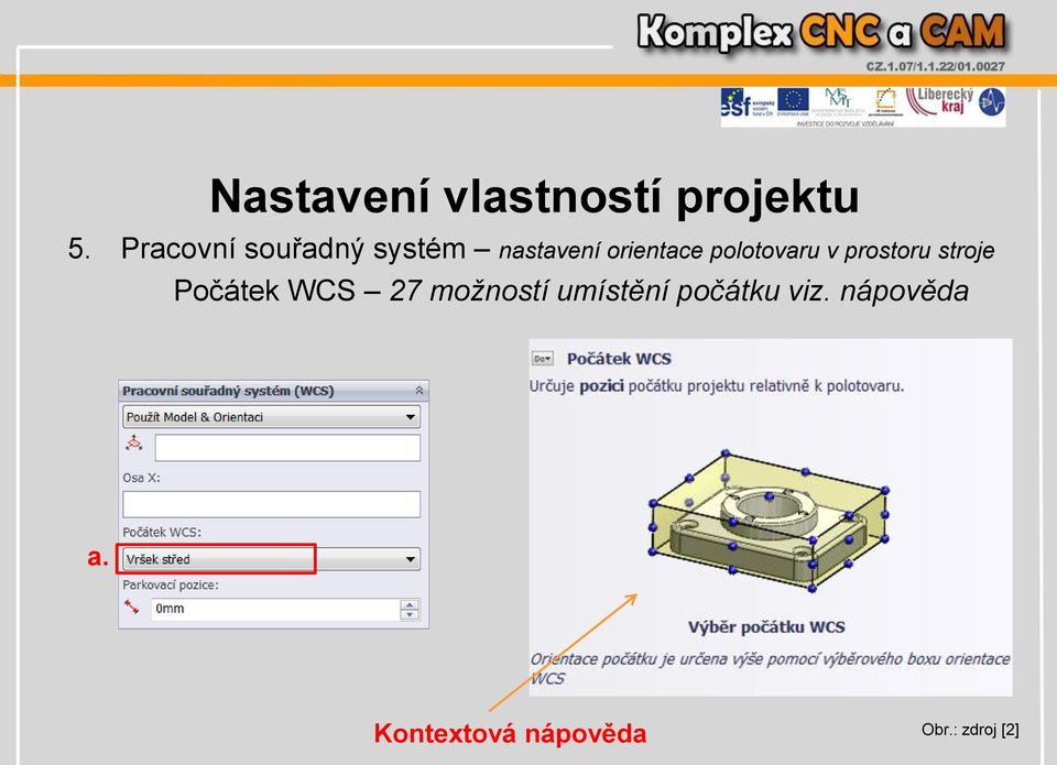 polotovaru v prostoru stroje Počátek WCS 27