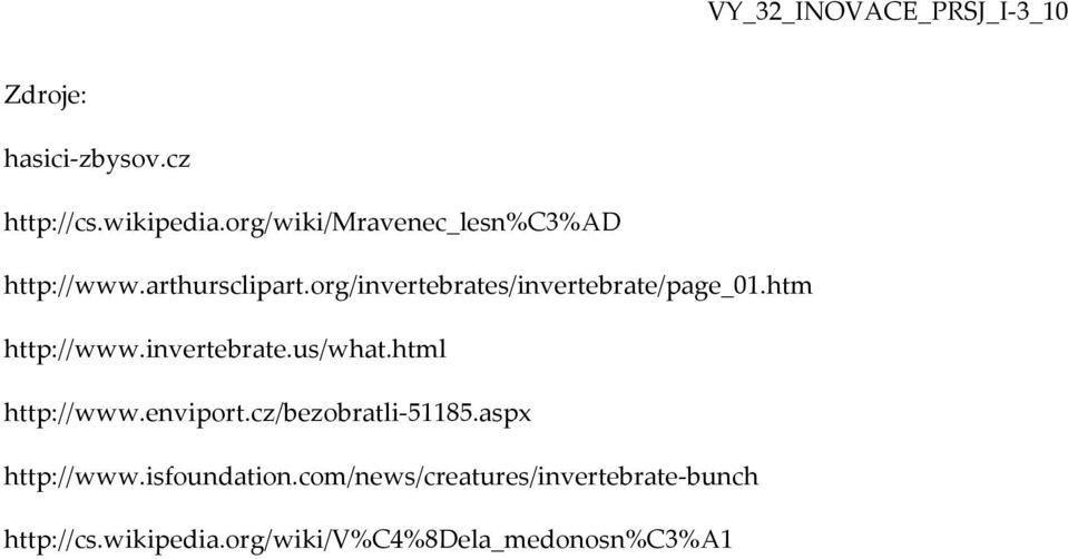 html http://www.enviport.cz/bezobratli-51185.aspx http://www.isfoundation.