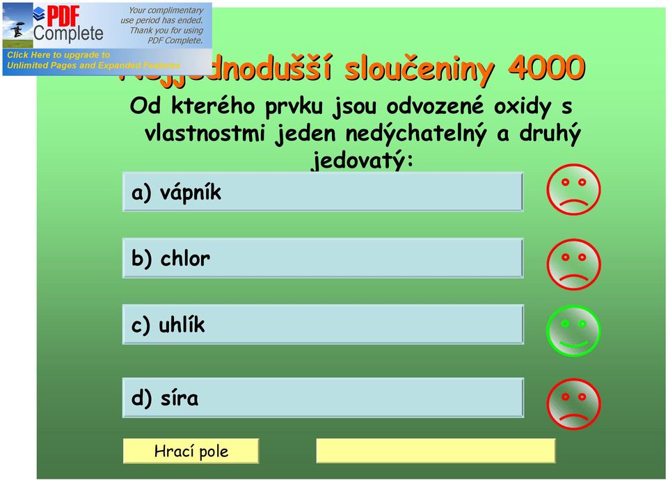 vlastnostmi jeden nedýchatelný a druhý