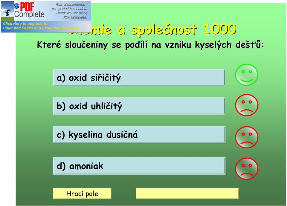 kyselých dešťů ťů: a) oxid siřičitý