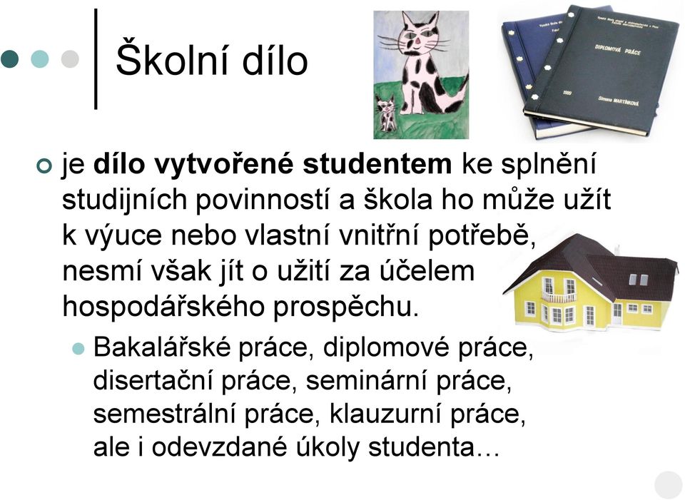 účelem hospodářského prospěchu.