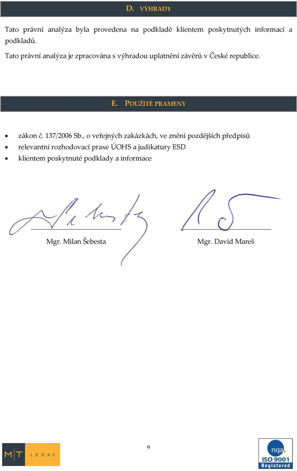 POUŽITÉ PRAMENY z{kon č. 137/2006 Sb.