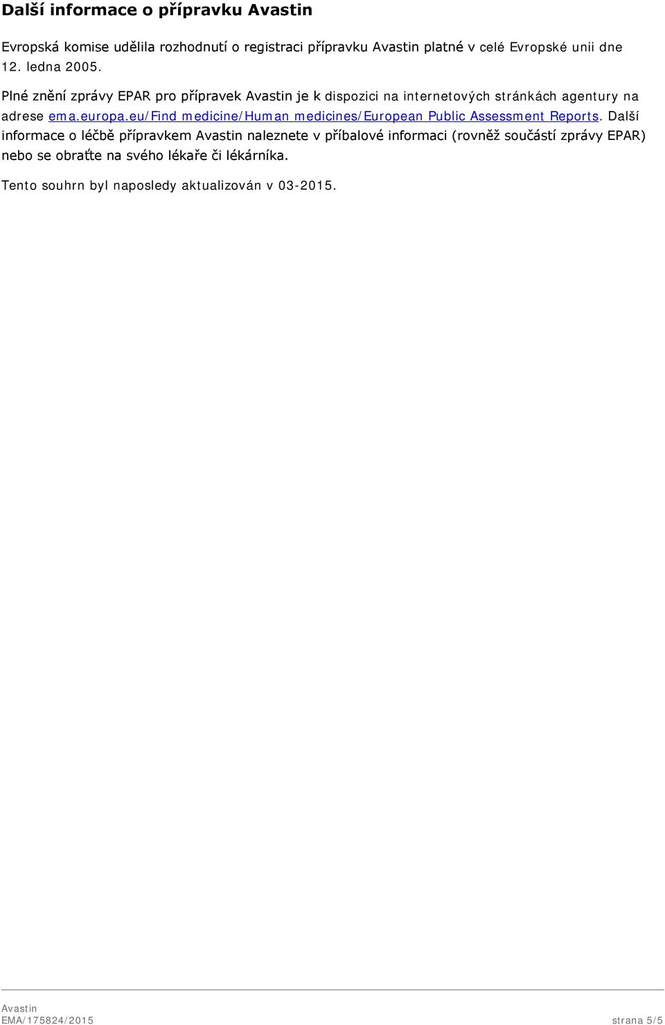 eu/find medicine/human medicines/european Public Assessment Reports.