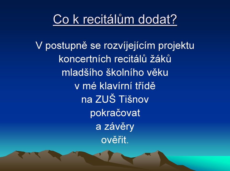 koncertních recitálů žáků mladšího