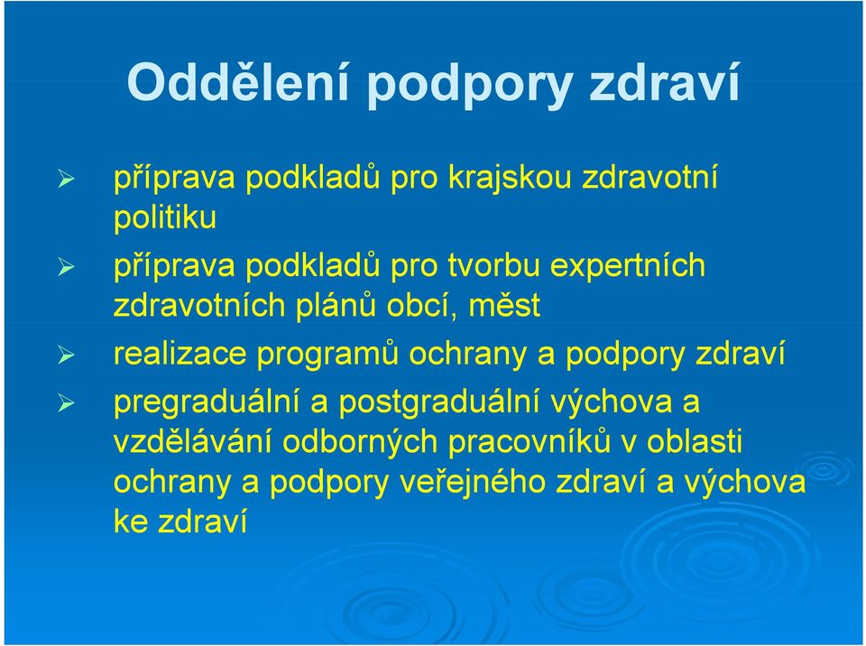 programů ochrany a podpory zdraví pregraduální a postgraduální výchova a