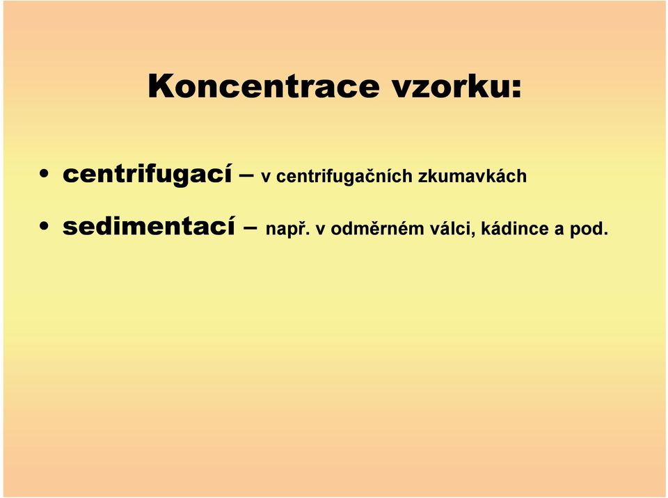 ních zkumavkách sedimentací