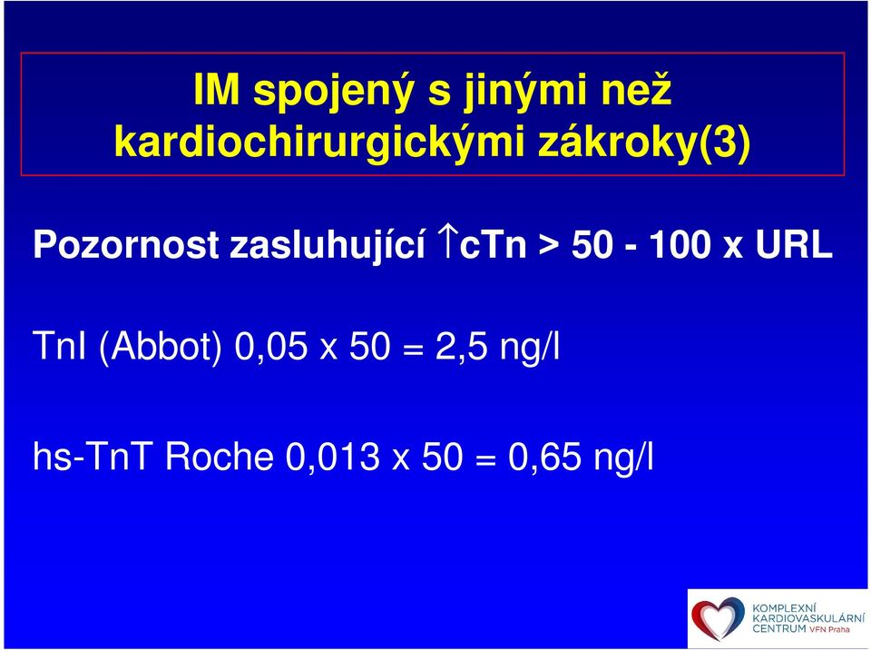 zasluhující ctn 50-100 x URL TnI (Abbot)