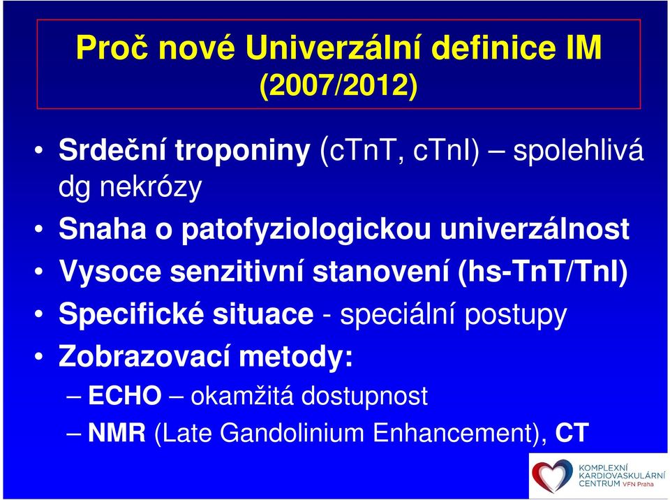 senzitivní stanovení (hs-tnt/tni) Specifické situace - speciální postupy