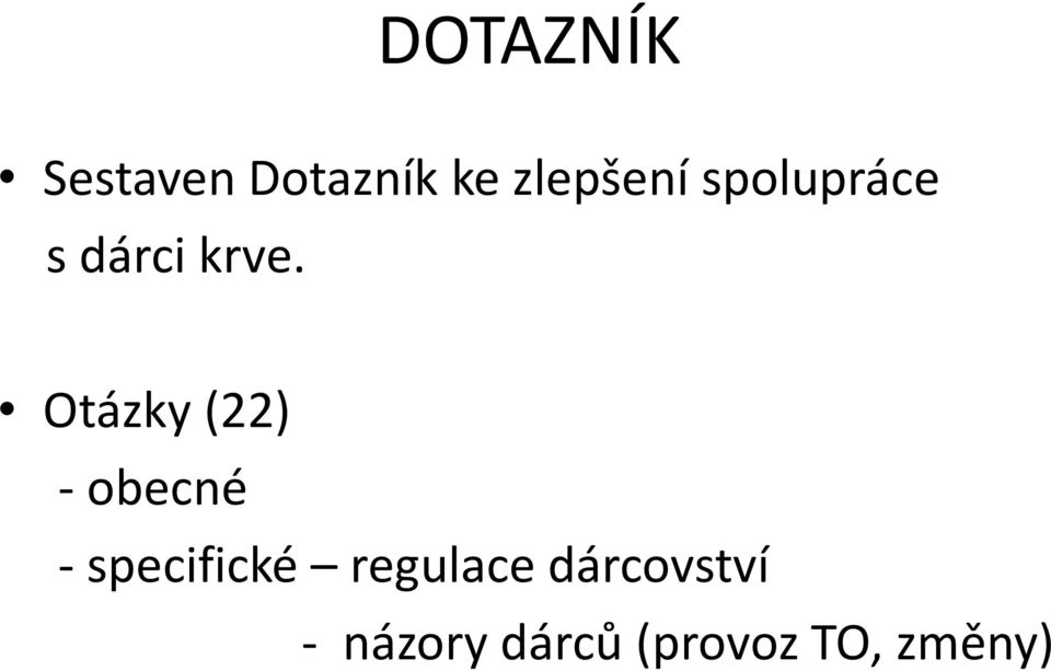 Otázky (22) -obecné - specifické