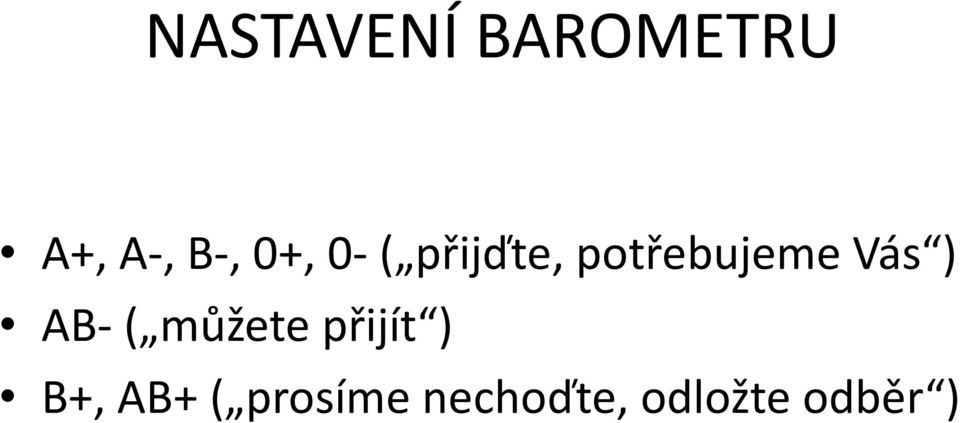 ) AB-( můžete přijít ) B+, AB+ (