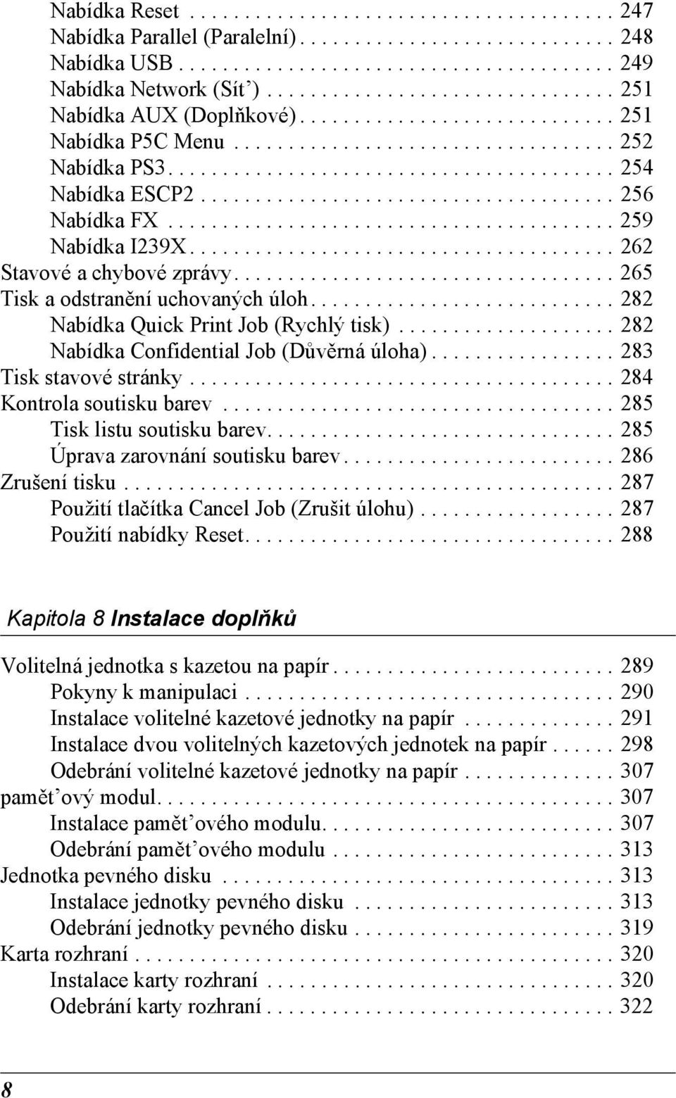 ..................................... 26 Nabídka FX......................................... 29 Nabídka I239X....................................... 262 Stavové a chybové zprávy.