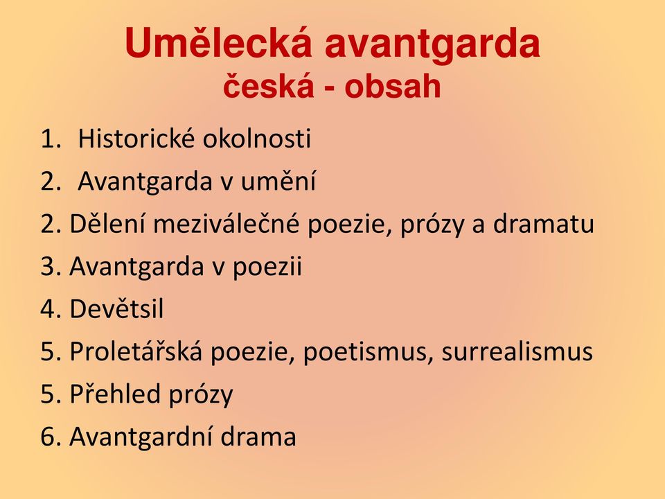 Dělení meziválečné poezie, prózy a dramatu 3.