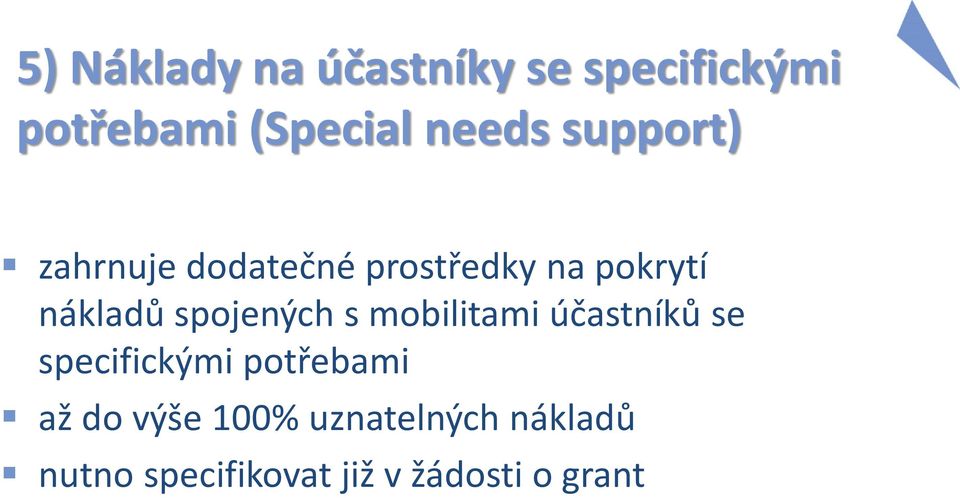 spojených s mobilitami účastníků se specifickými potřebami až do