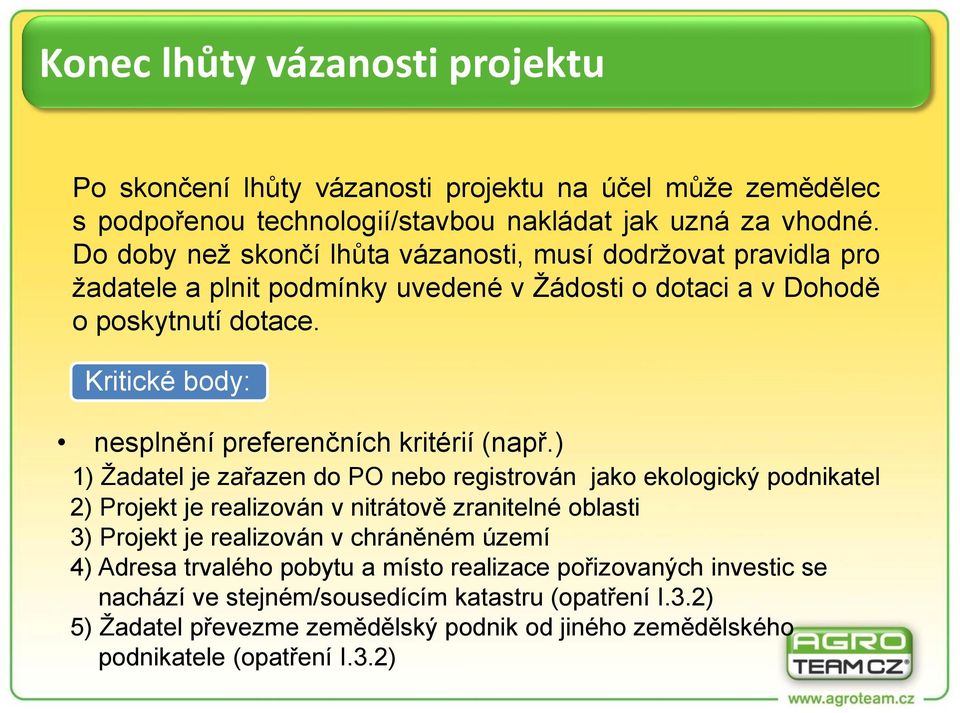 Kritické body: nesplnění preferenčních kritérií (např.