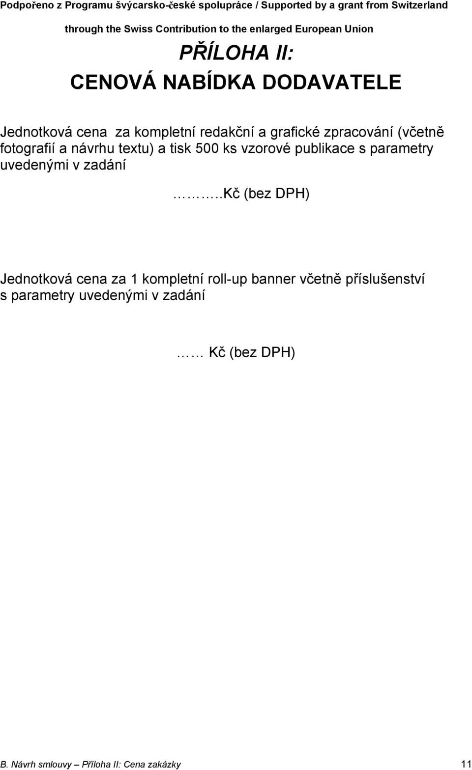 uvedenými v zadání.
