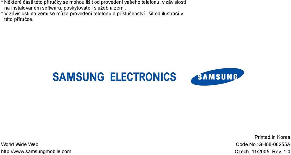 * V závislosti na zemi se může provedení telefonu a příslušenství lišit od ilustrací v