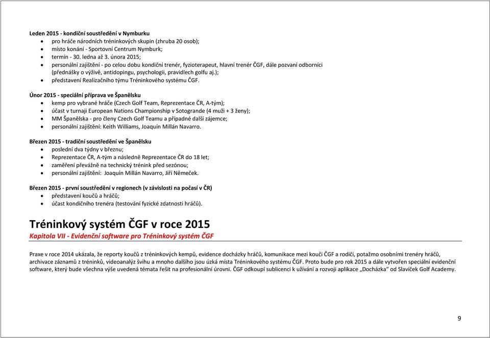 ); představení Realizačního týmu Tréninkového systému ČGF.