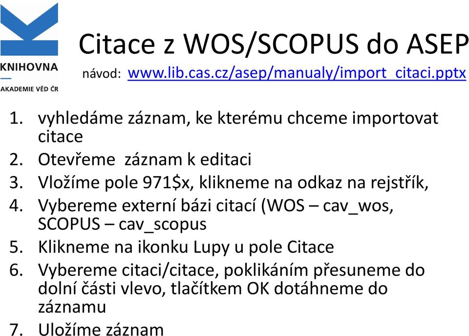 Vložíme pole 971$x, klikneme na odkaz na rejstřík, 4.