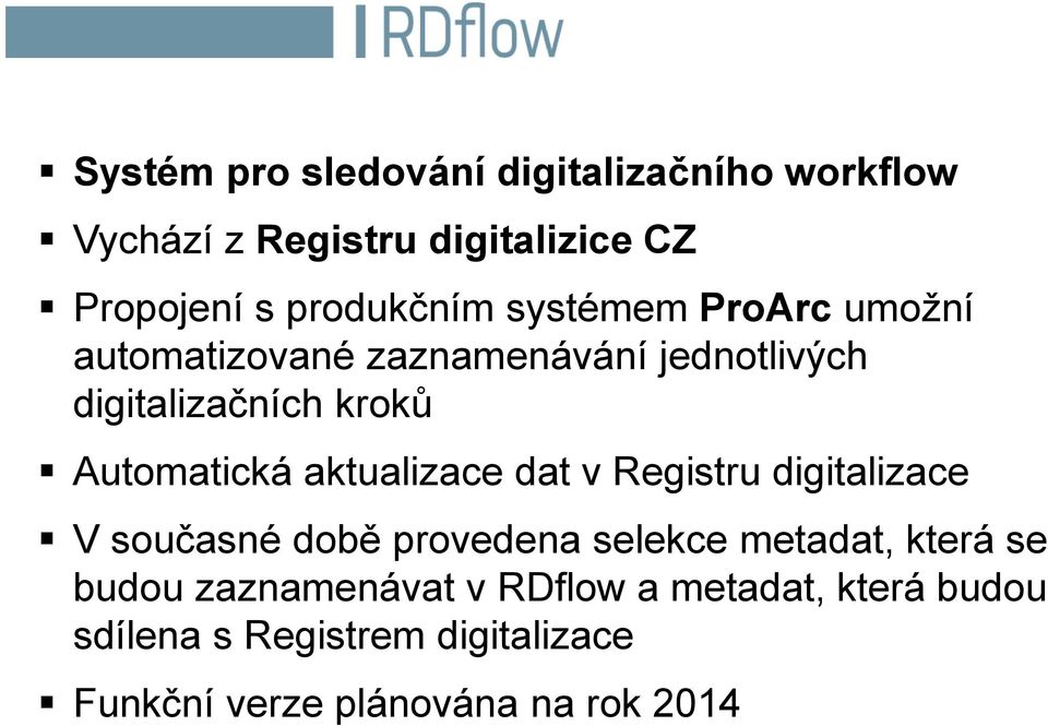 aktualizace dat v Registru digitalizace V současné době provedena selekce metadat, která se budou