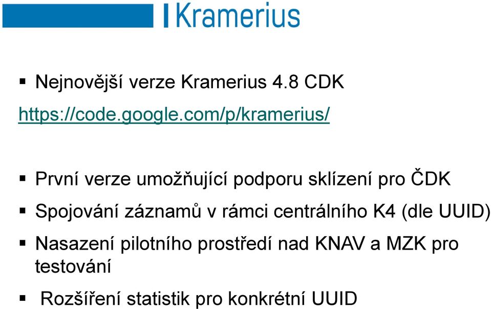 Spojování záznamů v rámci centrálního K4 (dle UUID) Nasazení