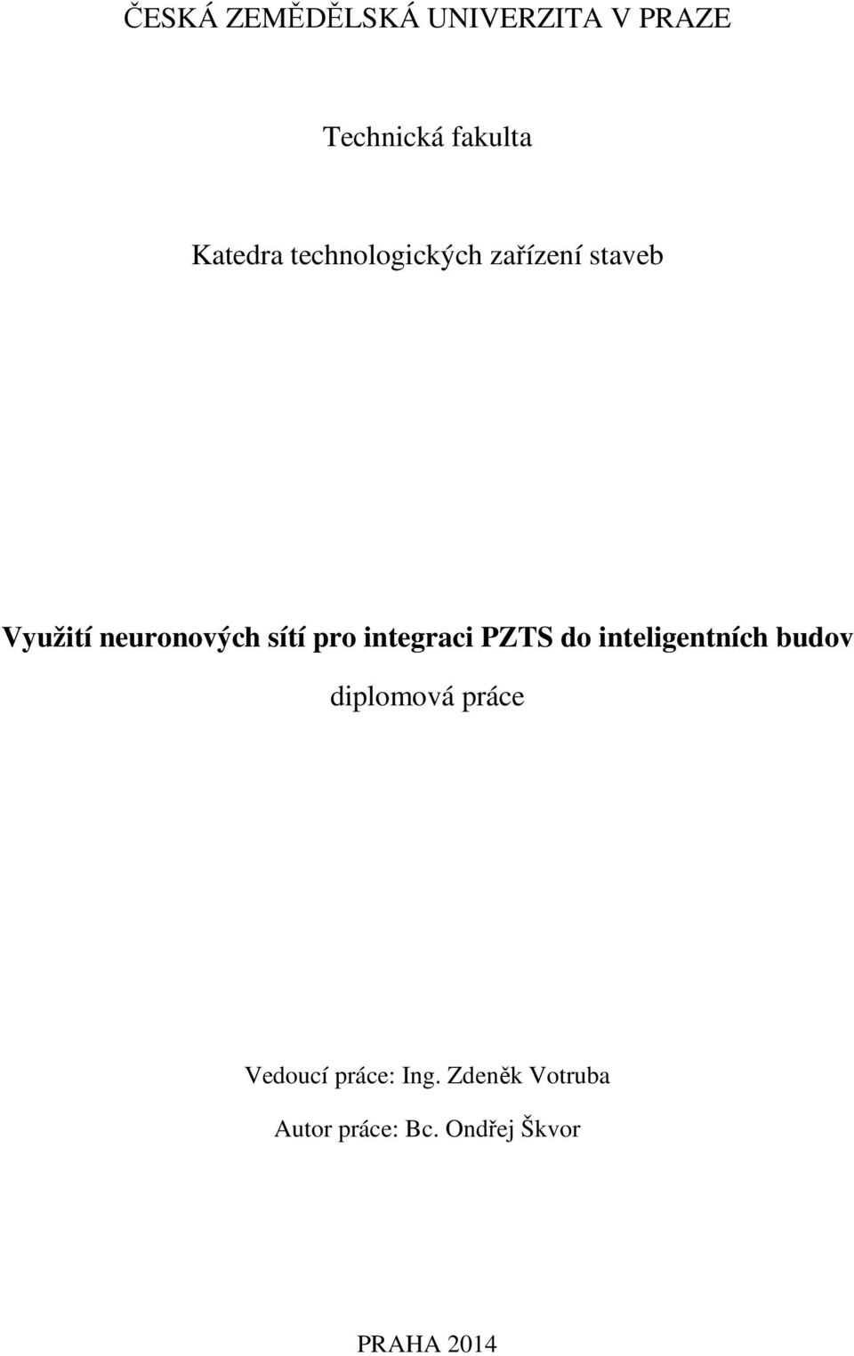 integraci PZTS do inteligentních budov diplomová práce Vedoucí