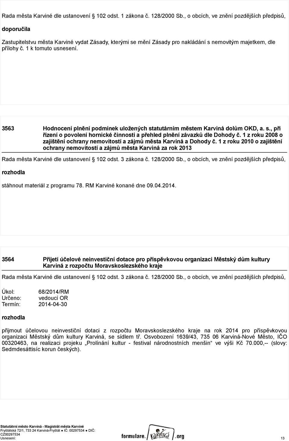 3563 Hodnocení plnění podmínek uložených statutárním městem Karviná dolům OKD, a. s., při řízení o povolení hornické činnosti a přehled plnění závazků dle Dohody č.