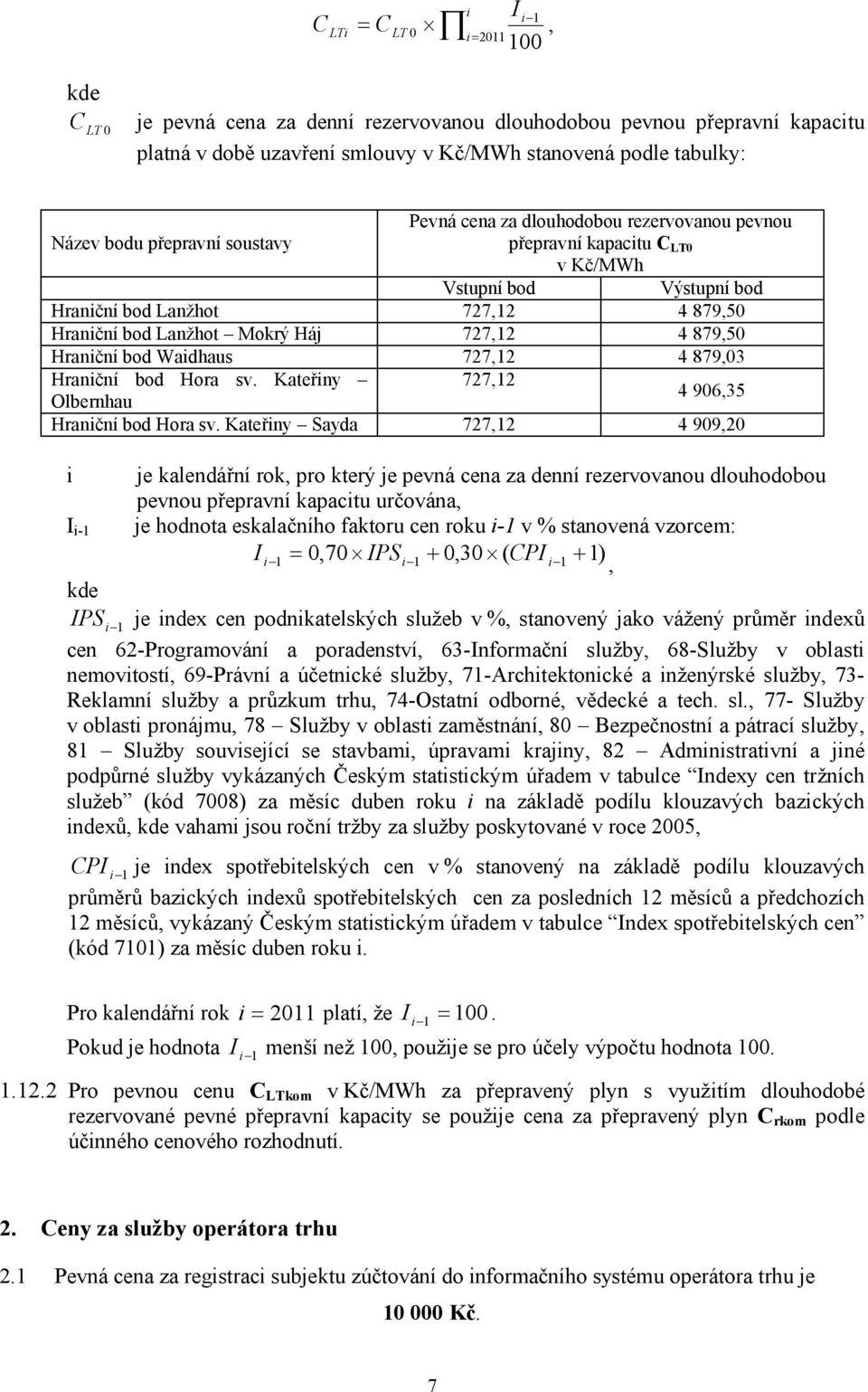 Kateřiny 72712 Olbernhau 4 90635 Hraniční bod Hora sv.