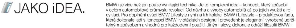 Od návrhu a výroby automobilů až po jejich využití a recyklaci.