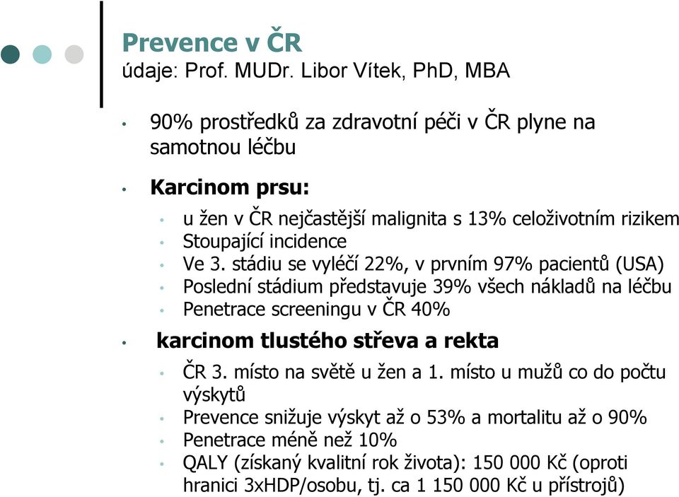 Stoupající incidence Ve 3.