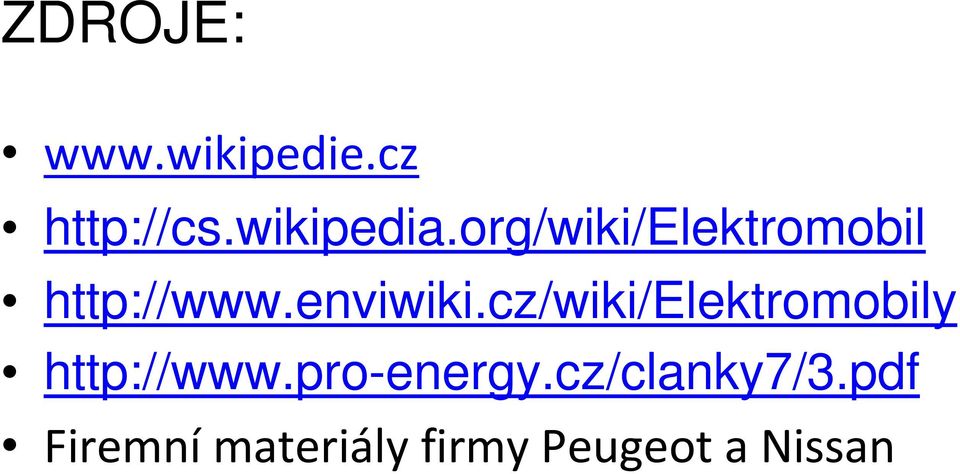 cz/wiki/elektromobily http://www.pro-energy.