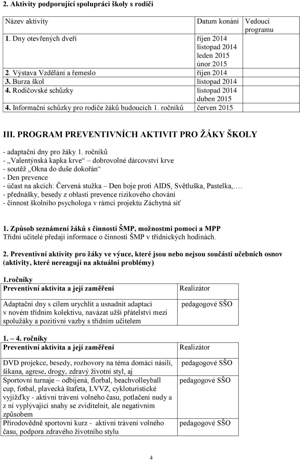 PROGRAM PREVENTIVNÍCH AKTIVIT PRO ŽÁKY ŠKOLY - adaptační dny pro žáky 1.