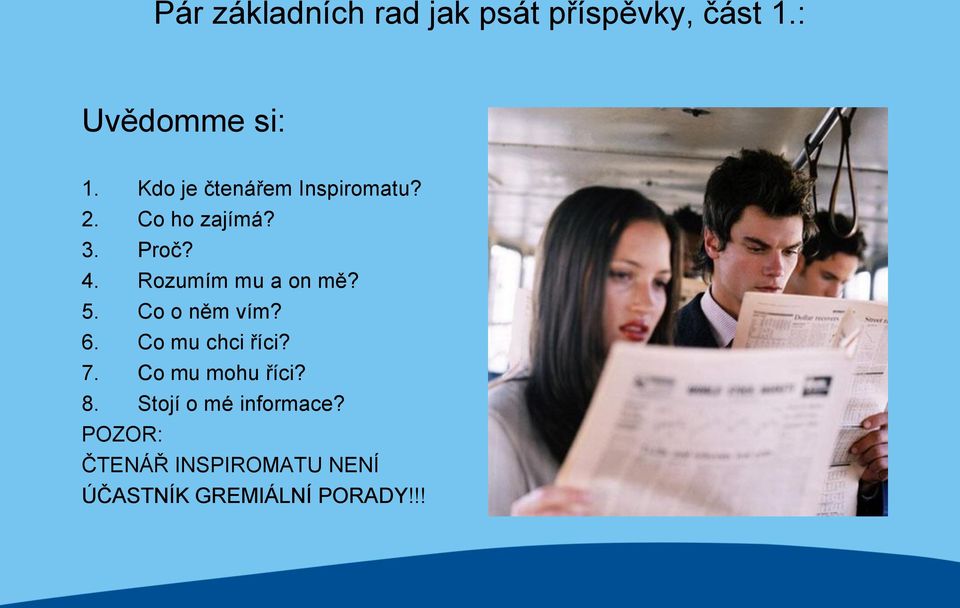 Rozumím mu a on mě? 5. Co o něm vím? 6. Co mu chci říci? 7.