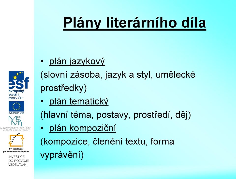 tematický (hlavní téma, postavy, prostředí, děj)