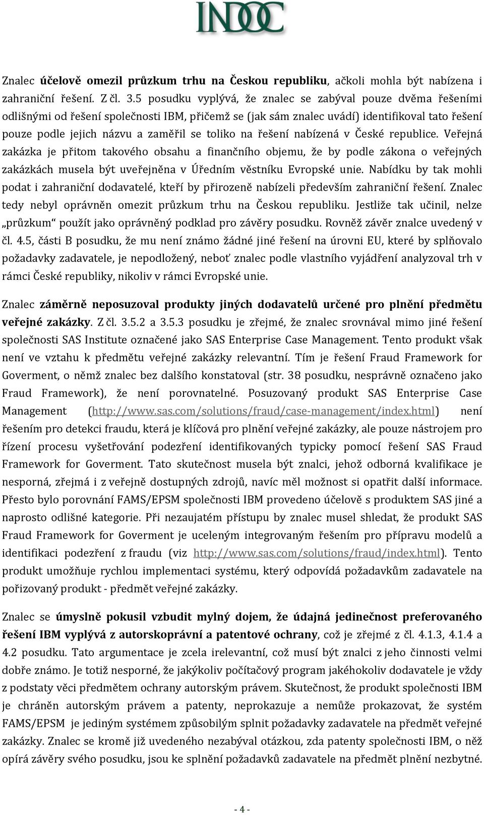 toliko na řešení nabízená v České republice.