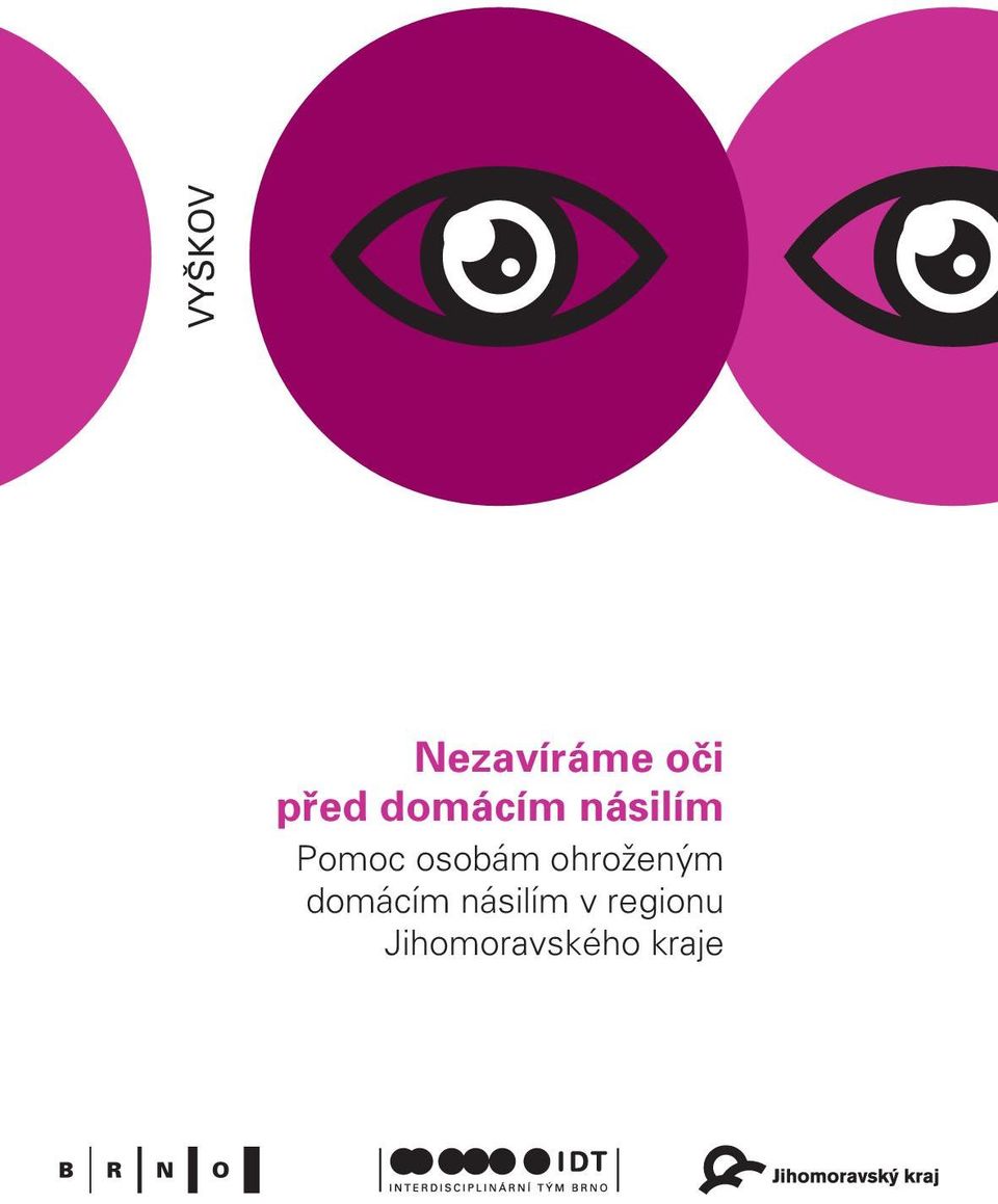 osobám ohroženým domácím