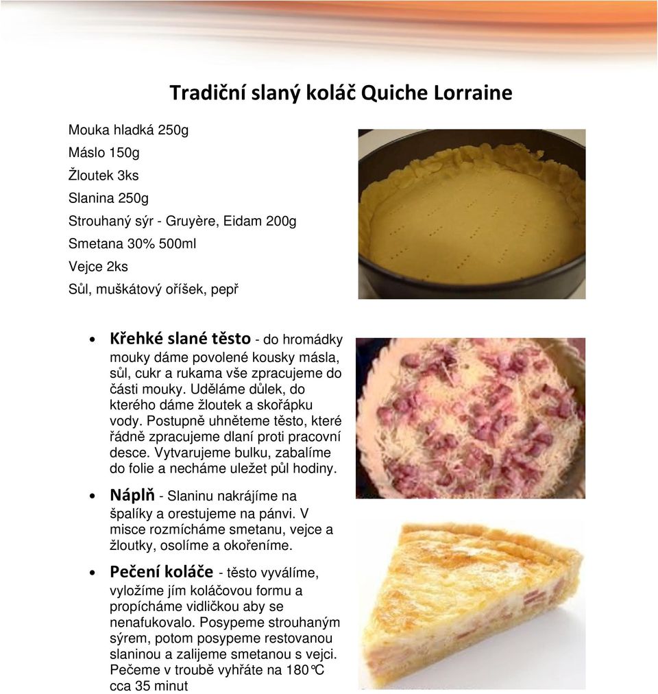 Postupně uhněteme těsto, které řádně zpracujeme dlaní proti pracovní desce. Vytvarujeme bulku, zabalíme do folie a necháme uležet půl hodiny.