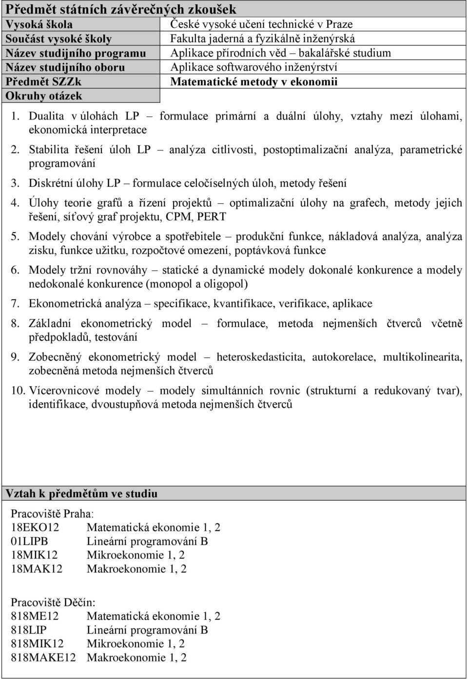 Úlohy teorie grafů a řízení projektů optimalizační úlohy na grafech, metody jejich řešení, síťový graf projektu, CPM, PERT 5.