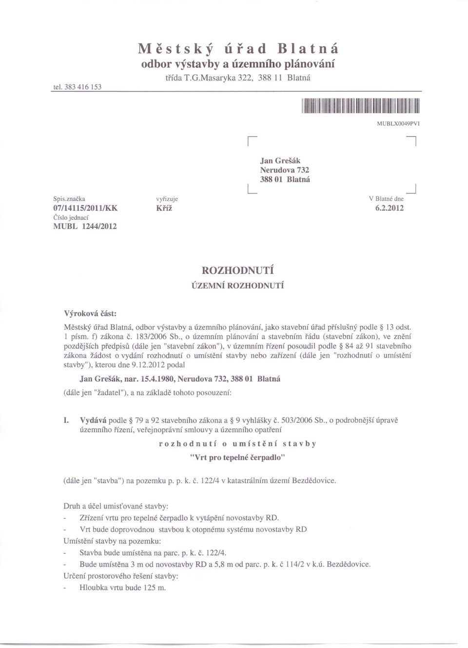 1 písmo f) zákona Č. 183/2006 Sb.