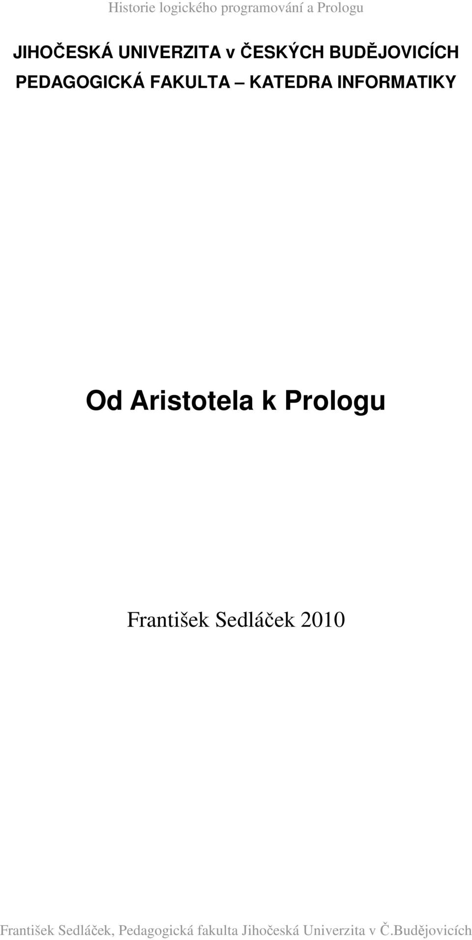 Aristotela k Prologu František Sedláček 2010
