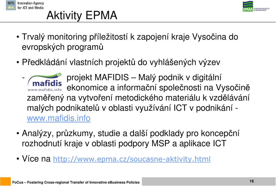 metodického materiálu k vzdělávání malých podnikatelů v oblasti využívání ICT v podnikání - www.mafidis.