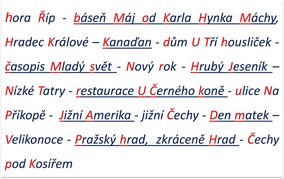 - restaurace U Černého koně - ulice Na Příkopě - Jižní Amerika - jižní