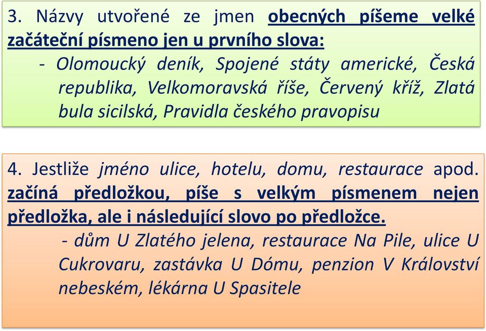 Jestliže jméno ulice, hotelu, domu, restaurace apod.