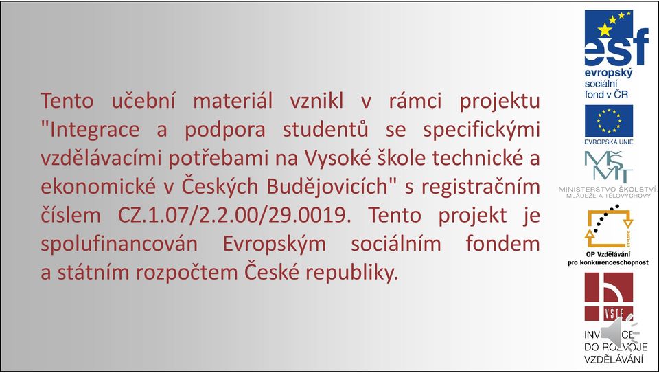 Českých Budějovicích" s registračním číslem CZ.1.07/2.2.00/29.0019.