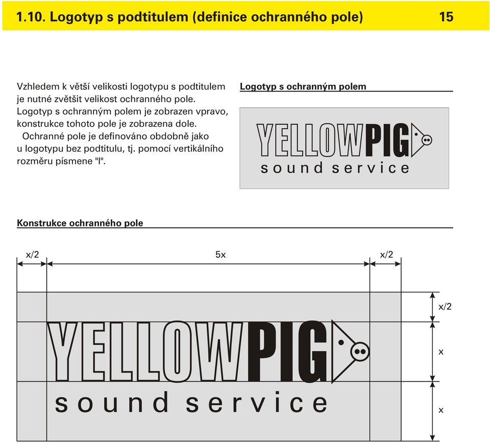 Logotyp s ochranným polem je zobrazen vpravo, konstrukce tohoto pole je zobrazena dole.