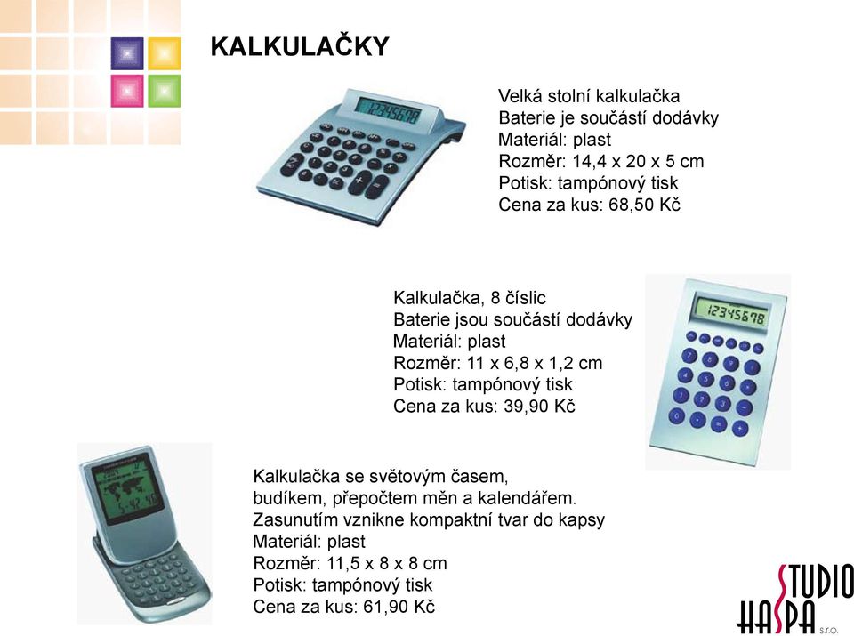 x 1,2 cm Cena za kus: 39,90 Kč Kalkulačka se světovým časem, budíkem, přepočtem měn a