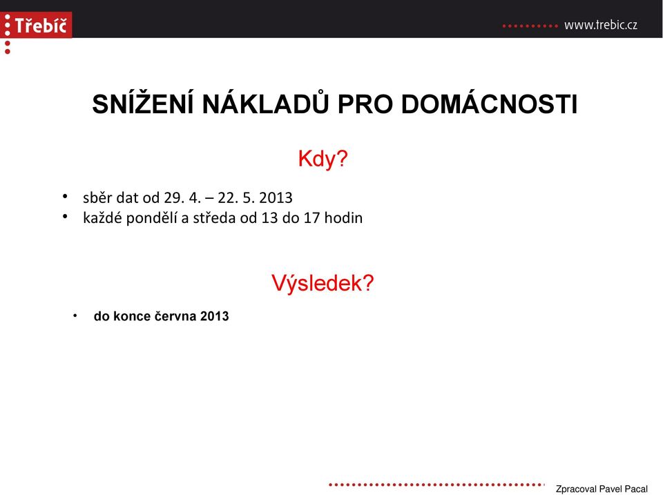 středa od 13 do 17 hodin
