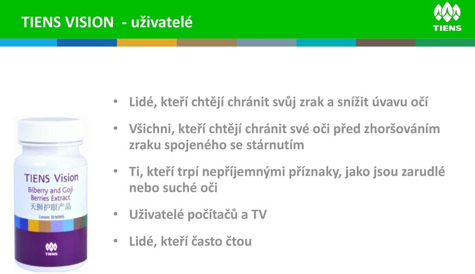 spojeného se stárnutím Ti, kteří trpí nepříjemnými příznaky, jako jsou