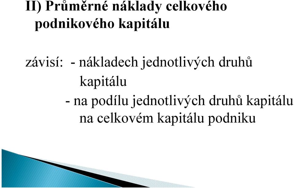 jednotlivých druhů kapitálu - na podílu