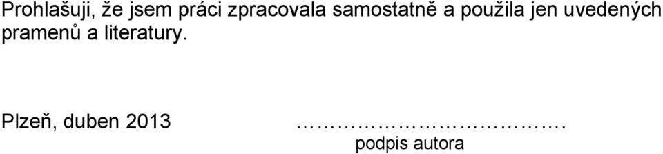jen uvedených pramenů a