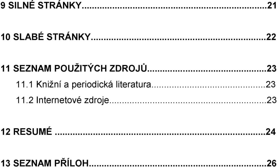 1 Knižní a periodická literatura...23 11.